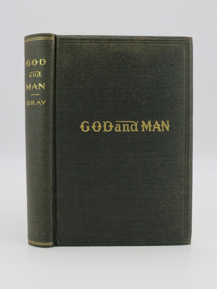 ESSAYS ON GOD AND MAN Or a Philosophical Inquiry Into the Principles of Religion