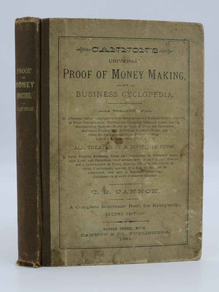 CANNON'S UNIVERSAL PROOF OF MONEY MAKING Or Business Cyclopedia