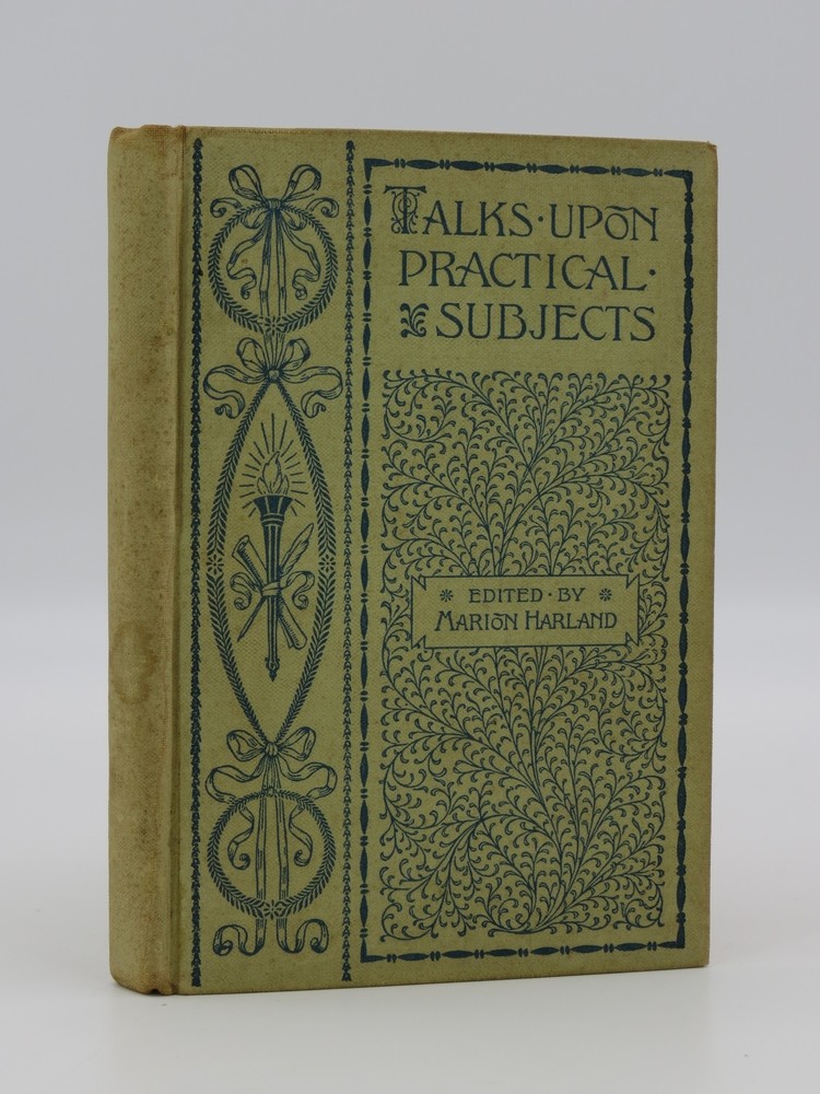 TALKS UPON PRACTICAL SUBJECTS