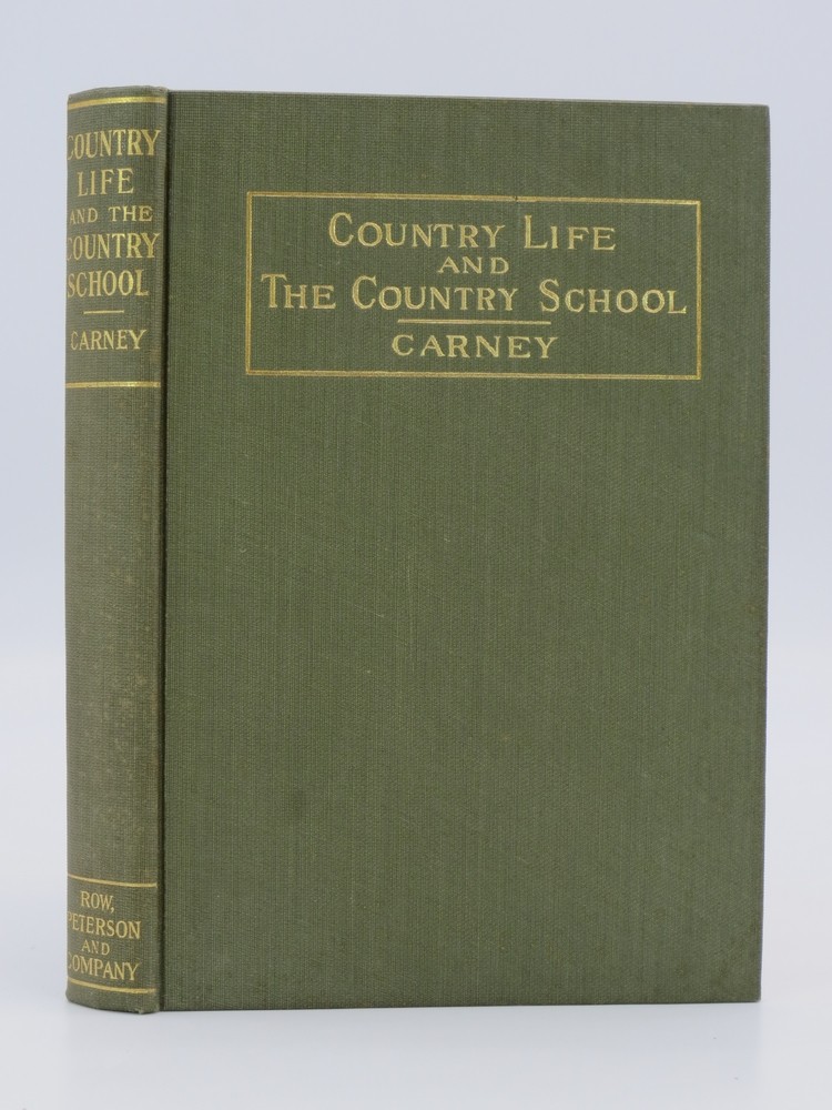 COUNTRY LIFE AND THE COUNTRY SCHOOL A Study of the Agencies of Rural Progress and of the Social Relationship of the School to the Country Community