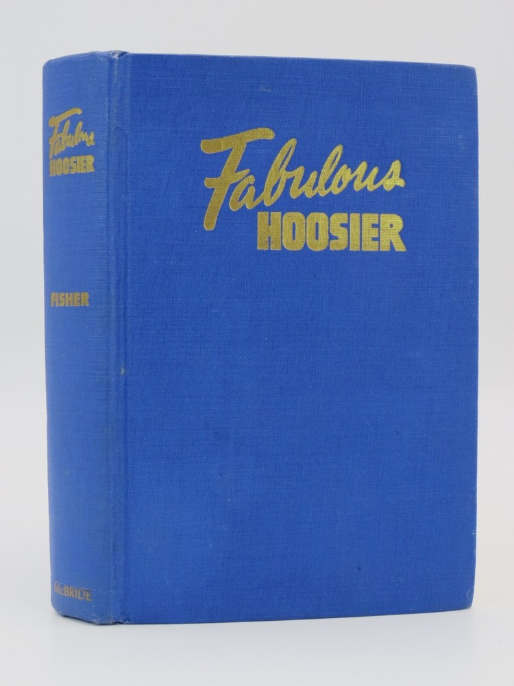 FABULOUS HOOSIER A Story of American Achievement