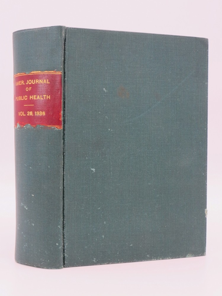 AMERICAN JOURNAL OF PUBLIC HEALTH AND THE NATION'S HEALTH VOLUME 26, 1936