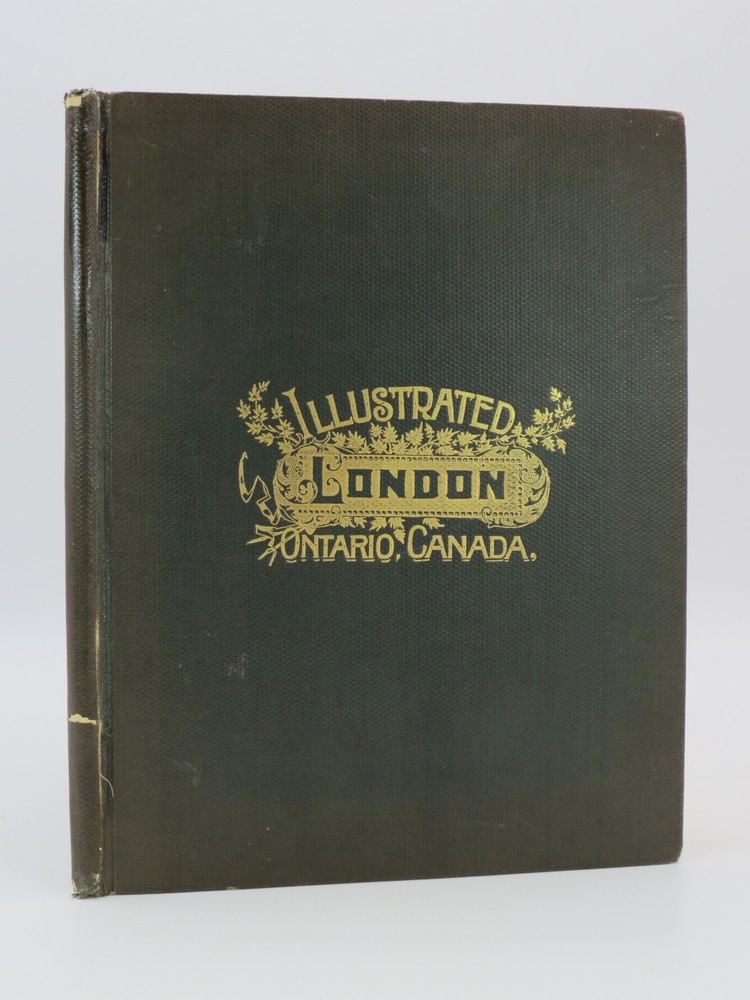 CITY OF LONDON, ONTARIO, CANADA: THE PIONEER PERIOD AND THE LONDON OF TO-DAY