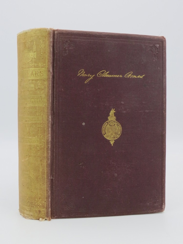 TEN YEARS IN WASHINGTON Life and Scenes in the Nation's Capital, As a Woman Sees Them