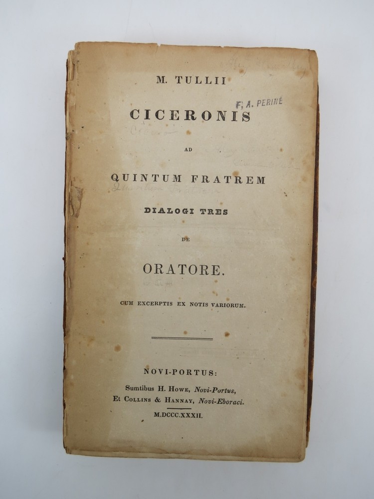 M. TULLII CICERONIS AD QUINTUM FRATREM DIALOGI TRES DE ORATORE Cum Excerptis Ex Notis Varorium