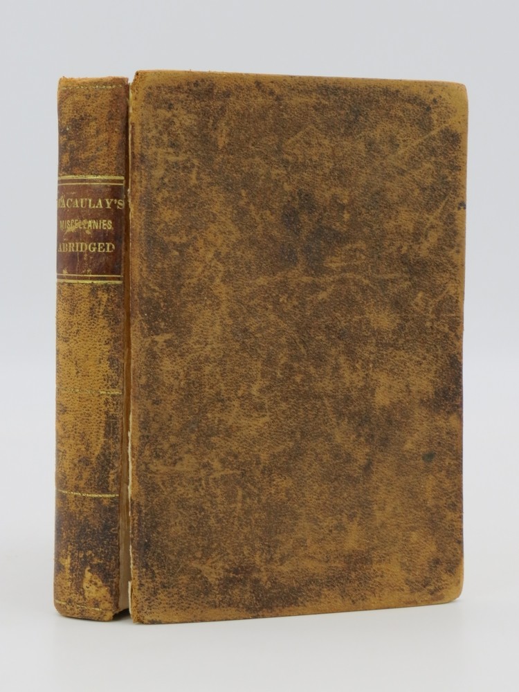 SCENES AND CHARACTERS From the Writings of Thomas Babington Macaulay, Being a Selection of His Most Eloquent Passages.