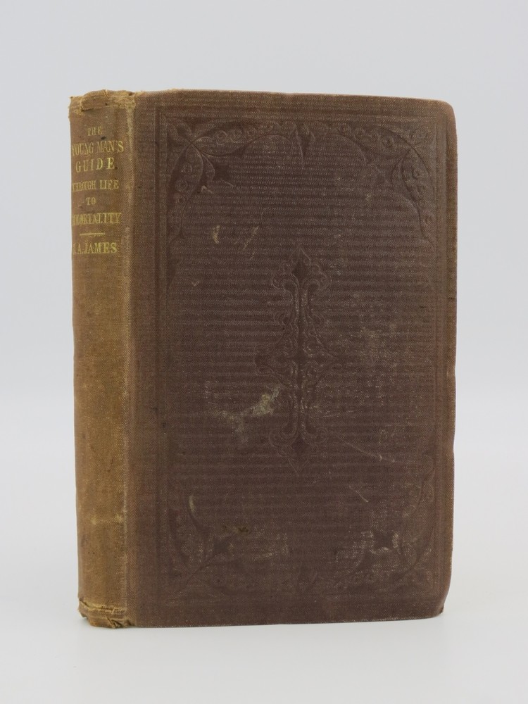 THE YOUNG MAN'S FRIEND AND GUIDE THROUGH LIFE TO IMMORTALITY