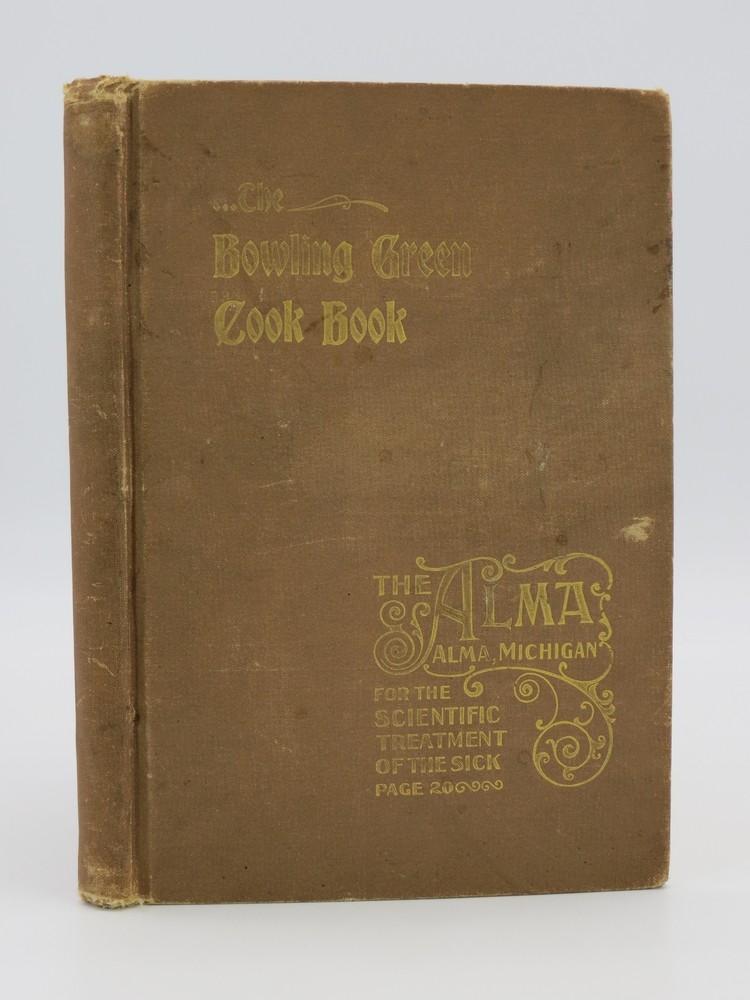 THE BOWLING GREEN COOK BOOK Culinary Arts for all Housekeepers