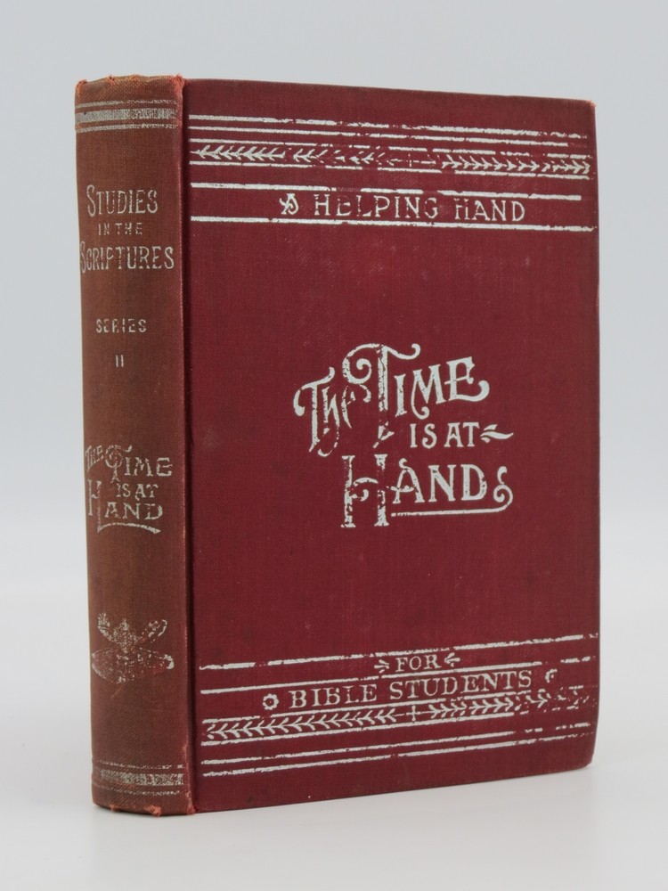THE TIME IS AT HAND (STUDIES IN THE SCRIPTURES) Series II