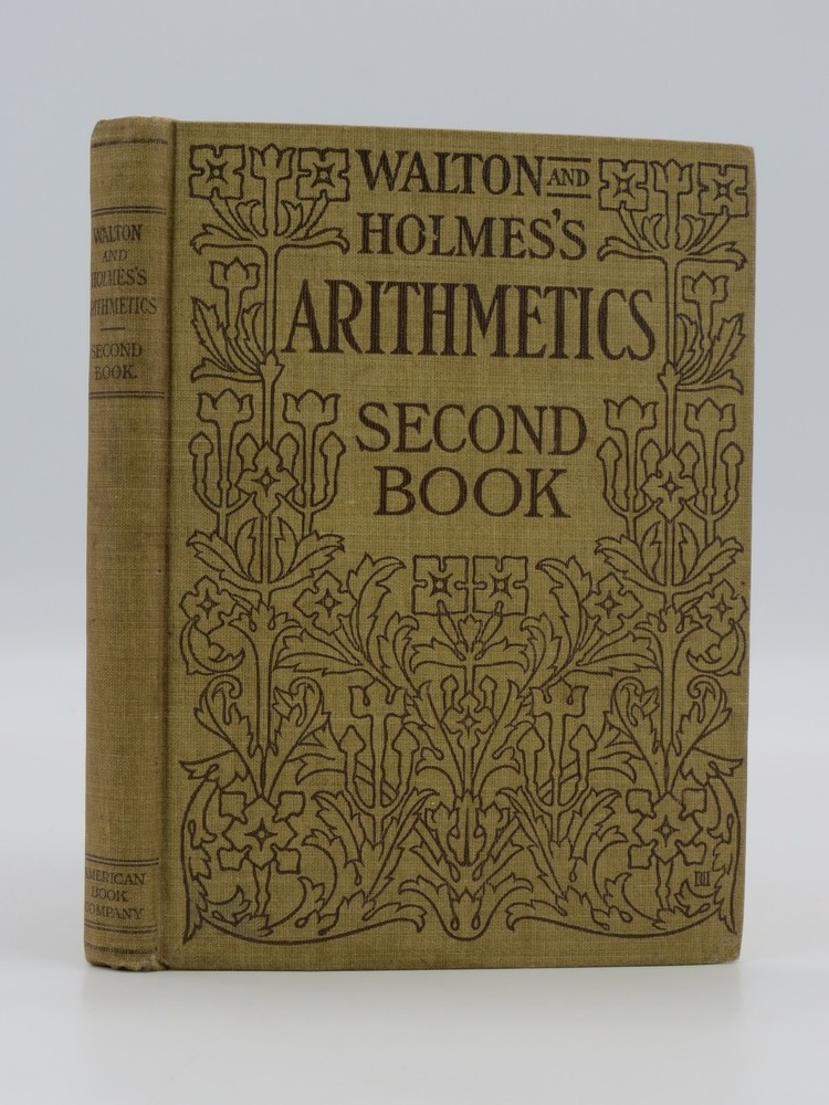 WALTON AND HOLMES'S ARITHMETICS SECOND BOOK