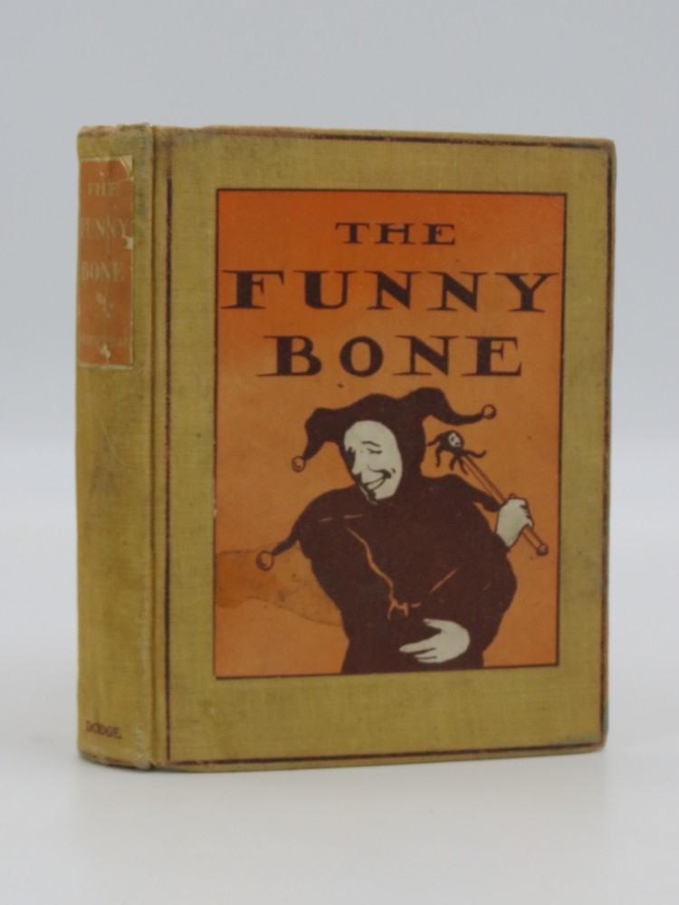 THE FUNNY BONE Short Stories and Amusing Anecdotes for a Dull Hour