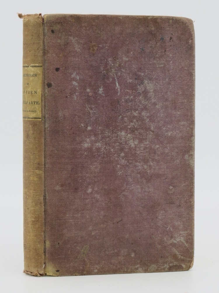 MEMOIRS OF LUCIEN BONAPARTE (PRINCE OF CANINO) ; Part the First (From the Year 1792 to the Year 8 of the Republic)