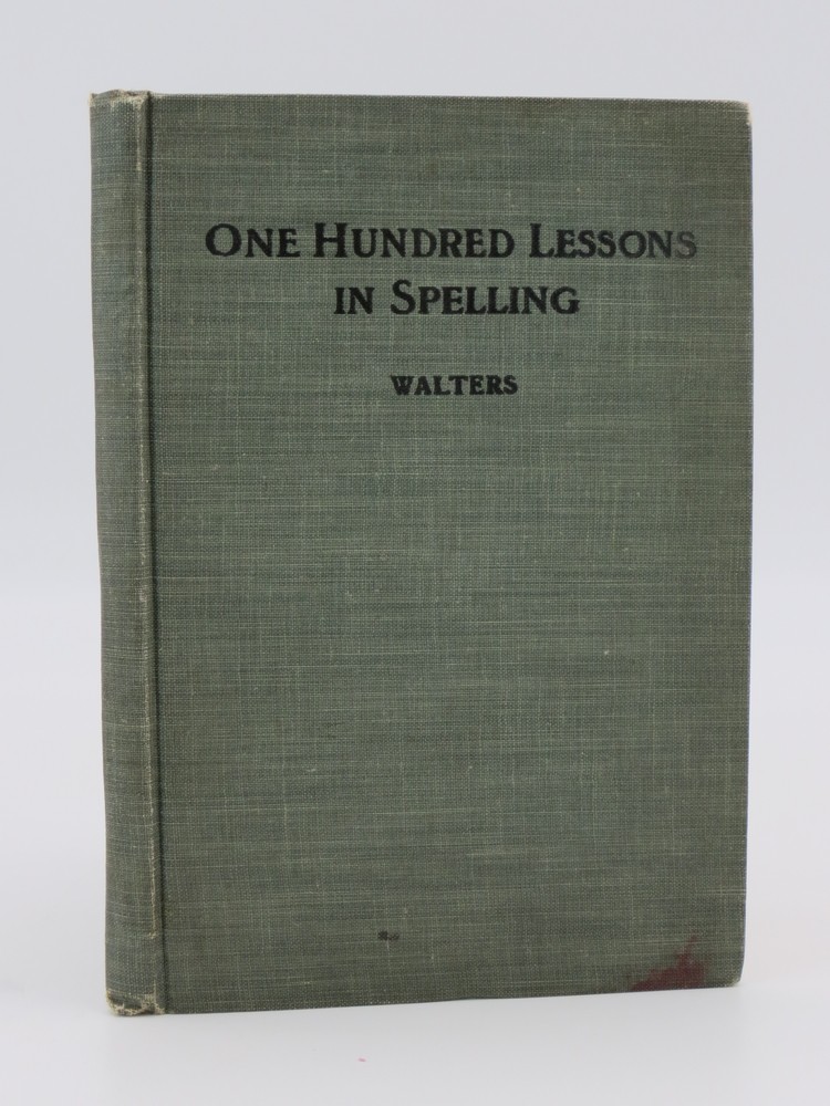 ONE HUNDRED LESSONS IN SPELLING