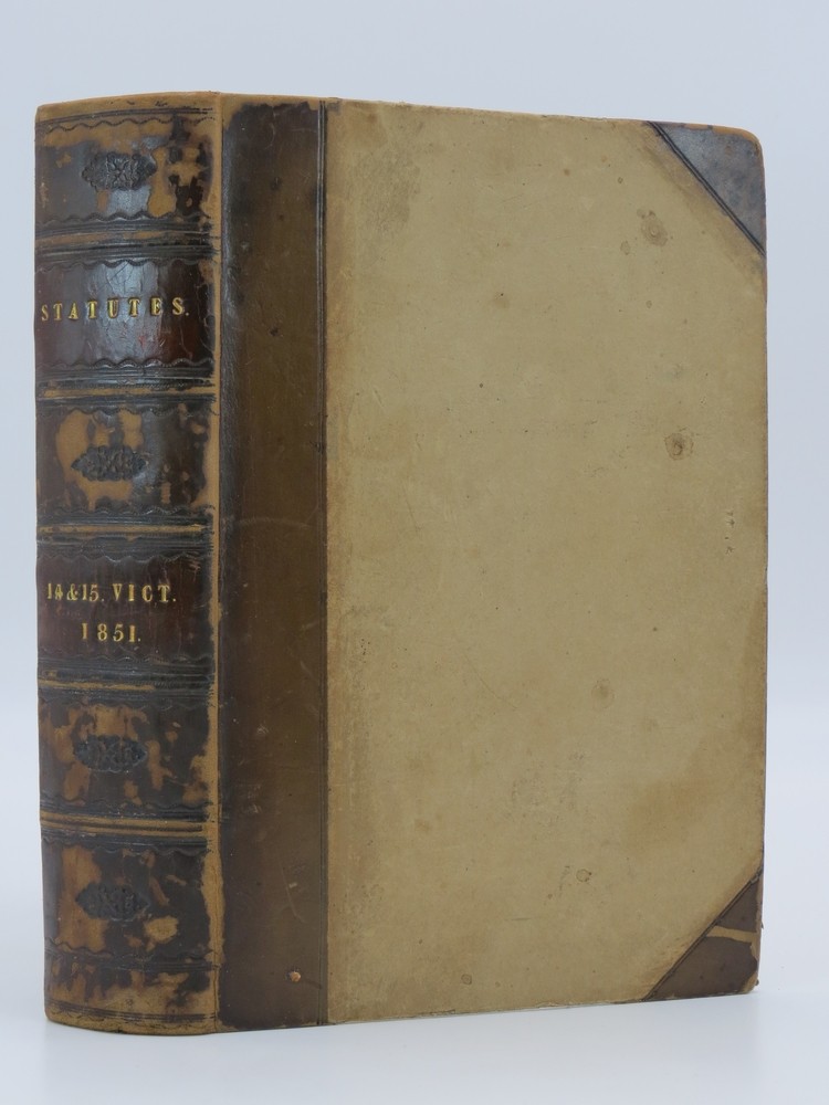 A COLLECTION OF THE PUBLIC GENERAL STATUTES PASSED IN THE FOURTEENTH AND FIFTEENTH YEAR OF THE REIGN OF HER MAJESTY QUEEN VICTORIA