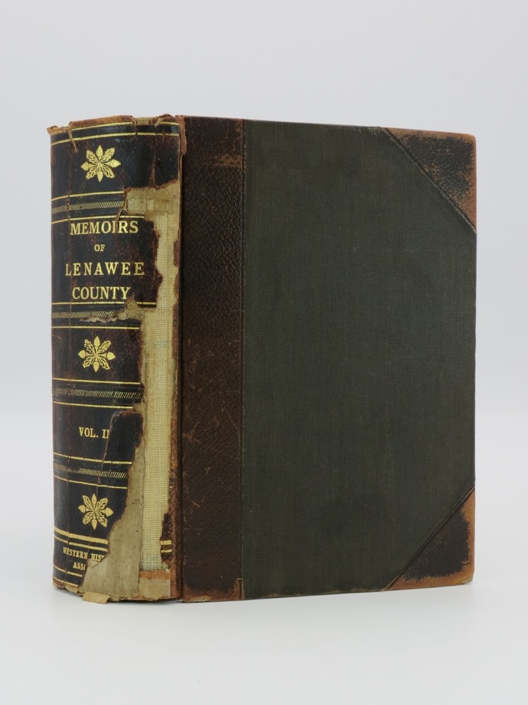 MEMOIRS OF LENAWEE COUNTY MICHIGAN From the Earliest Historical Times Down to the Present, Including a Genealogical and Biographical Record of Representative Families in Lenawee County