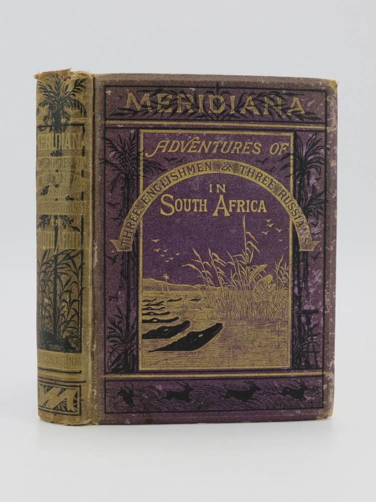MERIDIANA The Adventures of Three Englishmen and Three Russians in South Africa