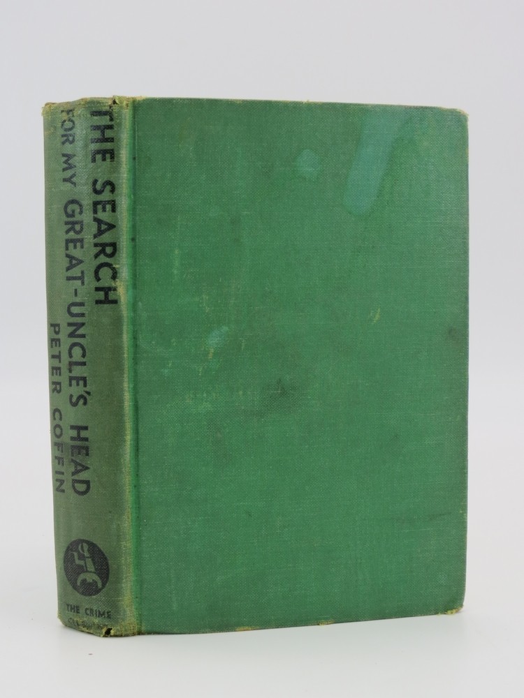 THE SEARCH FOR MY GREAT-UNCLE'S HEAD The Season's Most Startling and Diverting Mystery Story