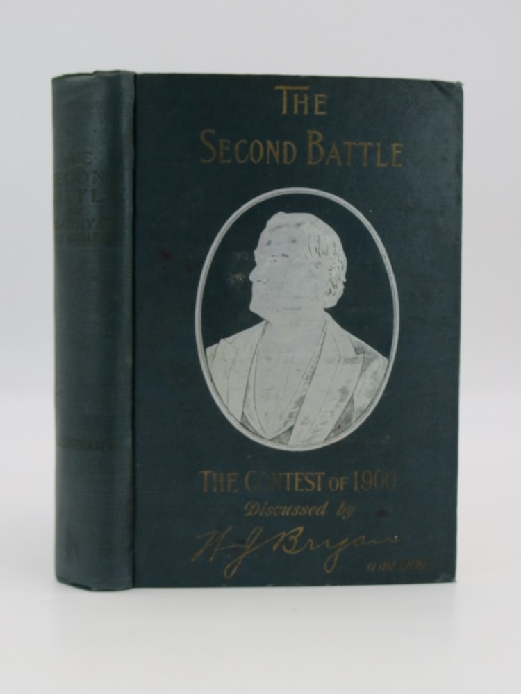 THE SECOND BATTLE OR THE NEW DECLARATION OF INDEPENDENCE 1776-1900 An Account of the Struggle of 1900