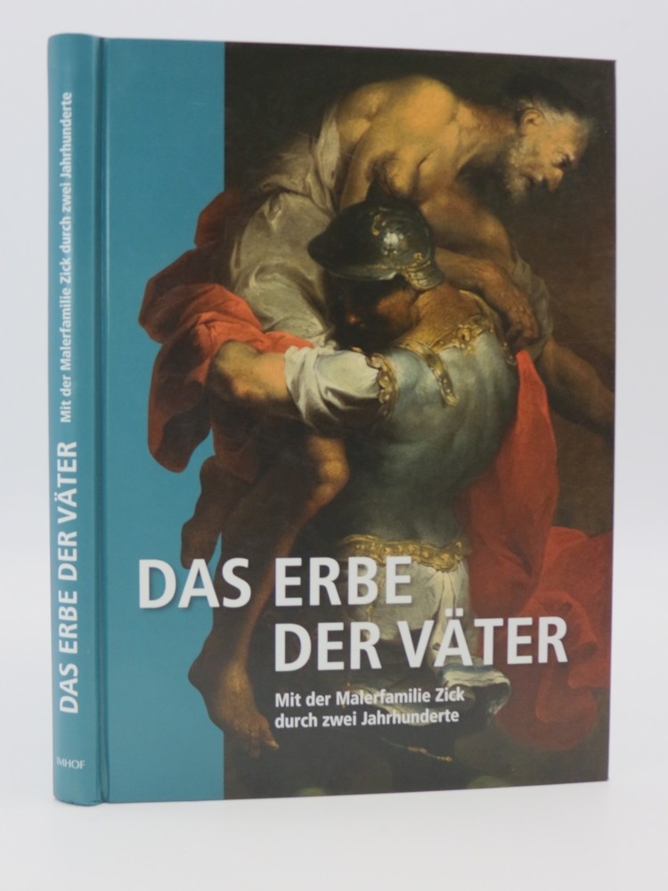 DAS ERBE DER VTER Mit der Malerfamilie Zick durch zwei Jahrhunderte