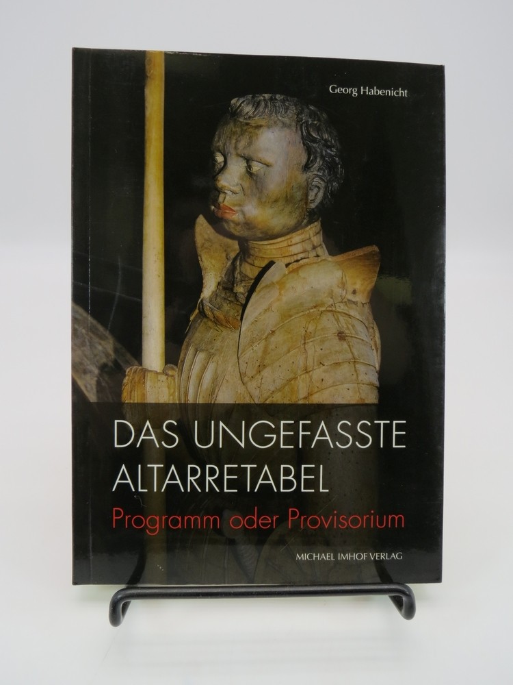 DAS UNGEFASSTE ALTARRETABEL; Programm oder Provisorium