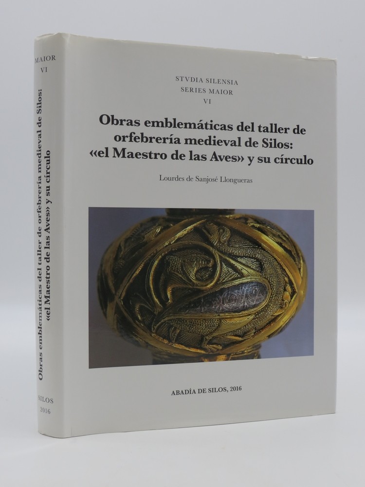 Image for OBRAS EMBLEMATICAS DEL TALLER DE ORFEBRERIA MEDIEVAL DE SILOS (VOLUME VI) OBRAS EMBLEMATICAS DEL TALLER DE ORFEBRERIA MEDIEVAL DE SILOS (VOLUME VI)