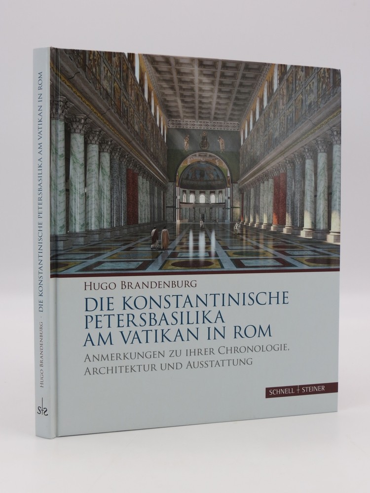 DIE KONSTANTINISCHE PETERSBASILIKA AM VATIKAN IN ROM Anmerkungen Zu Ihrer Chronologie, Architektur Und Ausstattung