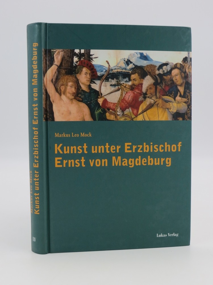 KUNST UNTER ERZBISCHOF ERNST VON MAGDEBURG