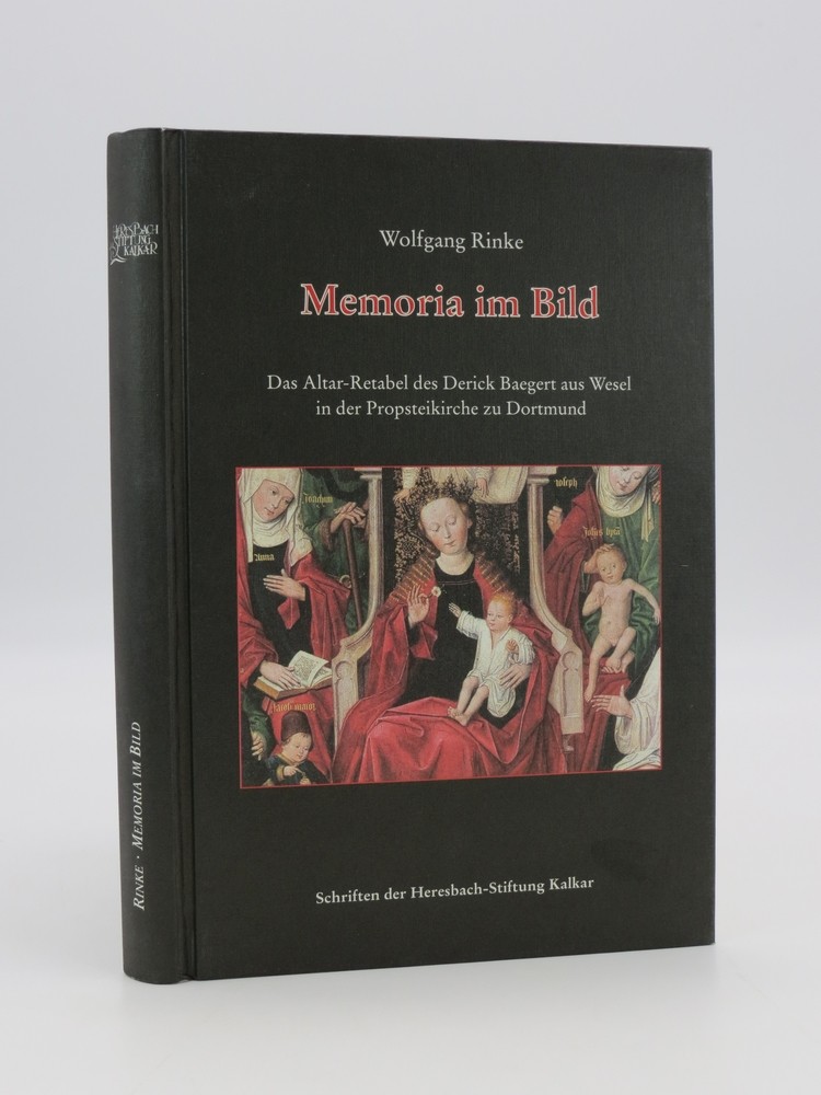MEMORIA IM BILD; Das Alter-Retabel Des Derick Baegert Aus Wesel in Der Propsteikirche Zu Dortmund