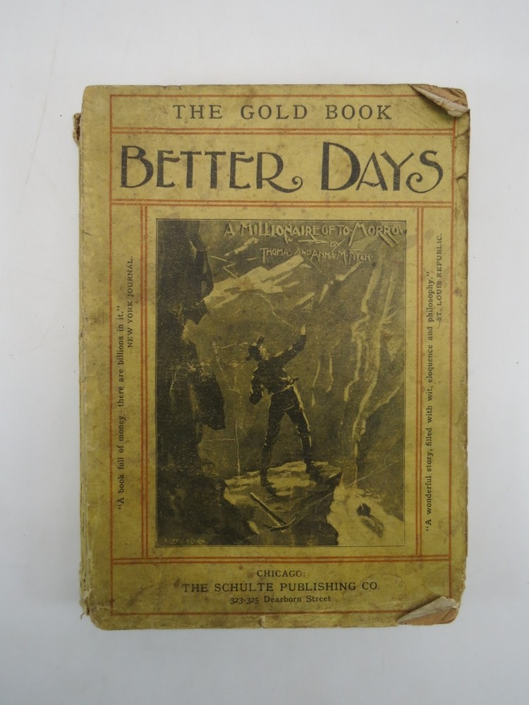 BETTER DAYS; Or a Millionaire of Tomorrow