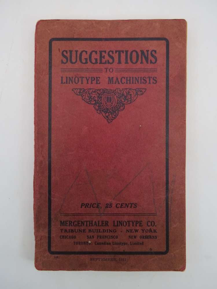 SUGGESTIONS TO LINOTYPE MACHINISTS