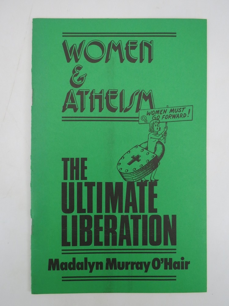WOMEN & ATHEISM; The Ultimate Liberation