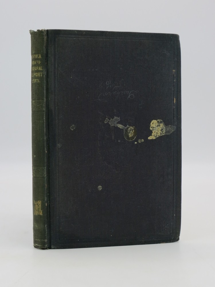 ANNUAL REPORT OF THE IOWA STATE HORTICULTURAL SOCIETY FOR 1873; Being the Proceedings of the Eighth Annual Meeting, Held At Iowa City