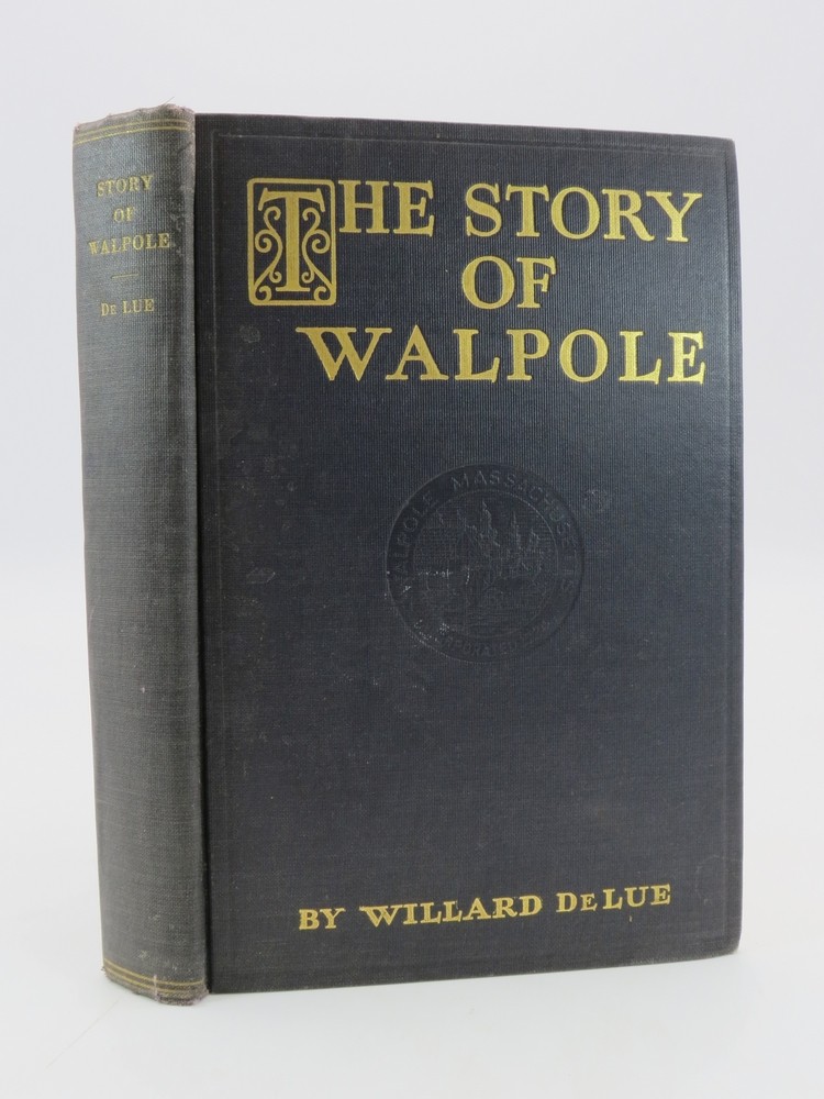 THE STORY OF WALPOLE (MASSACHUSETTS)