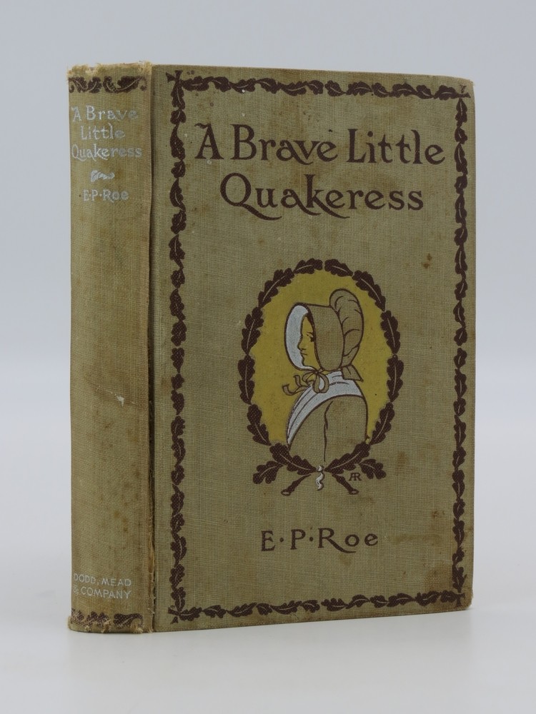 A BRAVE LITTLE QUAKERESS And Other Stories