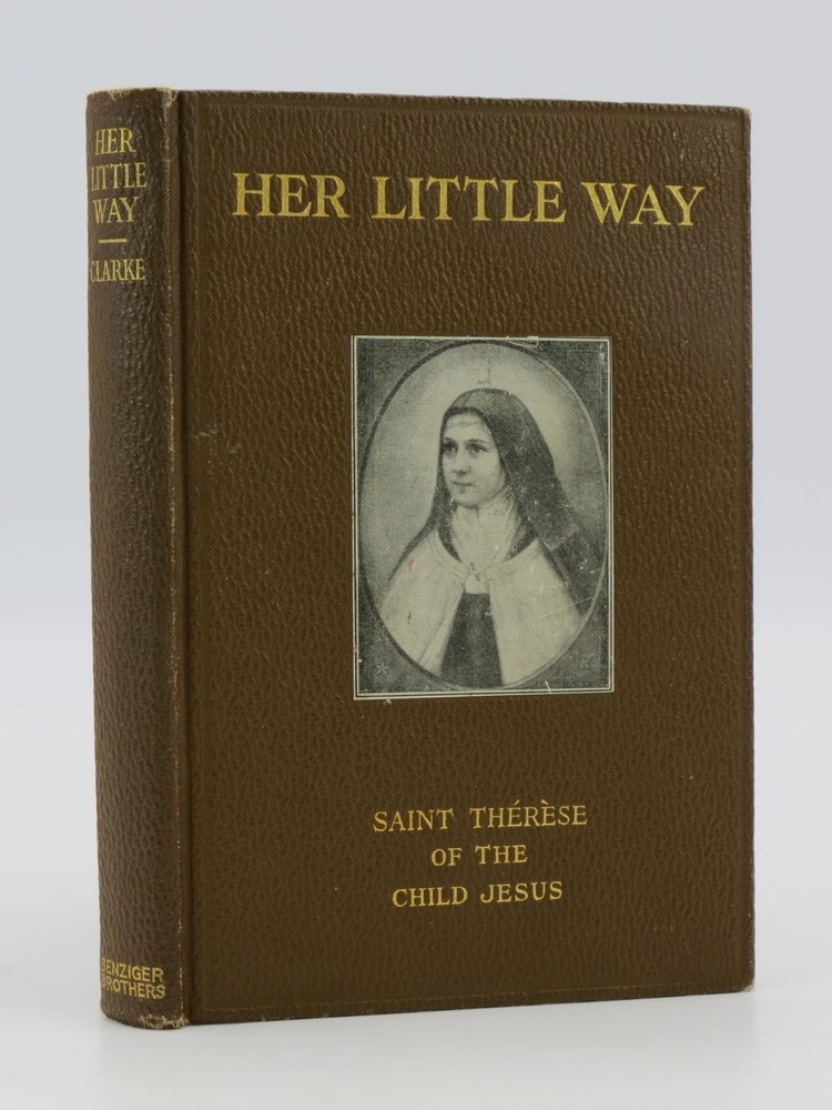 HER LITTLE WAY Saint Therese of the Child Jesus