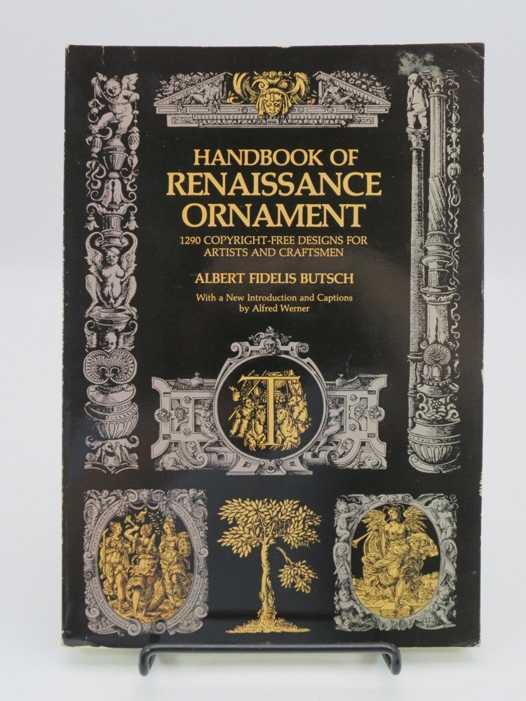 HANDBOOK OF RENAISSANCE ORNAMENT; 1290 DESIGNS FROM DECORATED BOOKS.