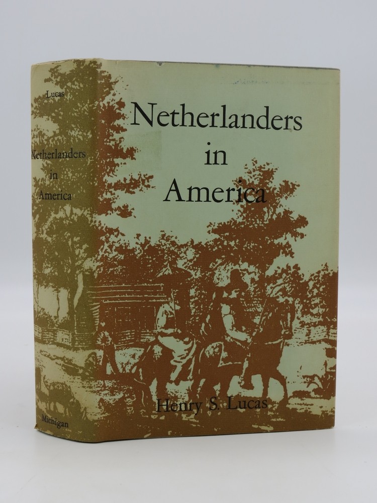 NETHERLANDERS IN AMERICA (VOLUME XXI) ; Dutch Immigration to the United States and Canada, 1789-1950