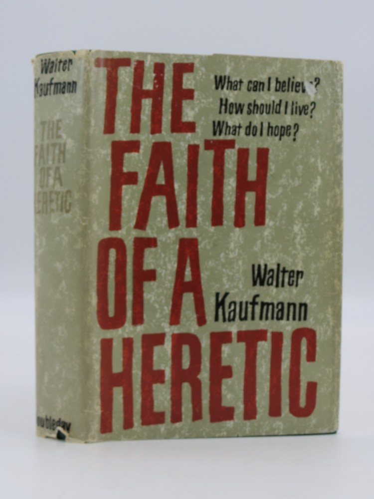 THE FAITH OF A HERETIC
