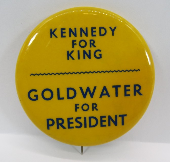 BARRY GOLDWATER FOR PRESIDENT; KENNEDY FOR KING CAMPAIGN BUTTON 2.25