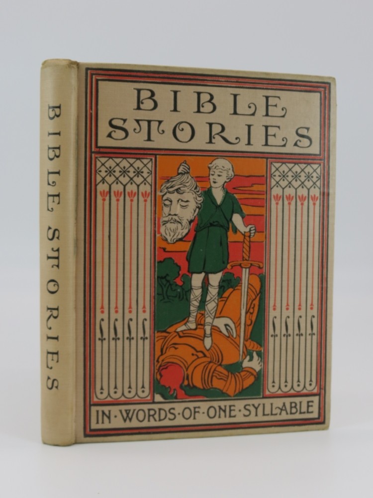 BIBLE STORIES; Retold in Words of One Syllable