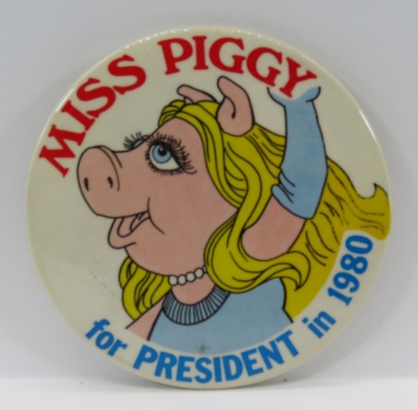 MISS PIGGY FOR PRESIDENT IN 1980 BUTTON 3.5