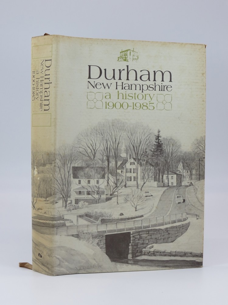 DURHAM NEW HAMPSHIRE A HISTORY 1900-1985