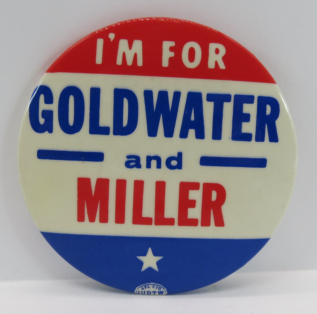 I'M FOR BARRY GOLDWATER & BILL MILLER 1964 CAMPAIGN BUTTON 3