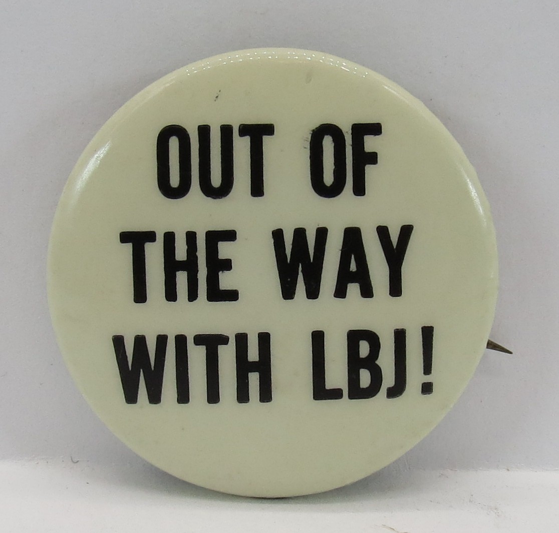 OUT OF THE WAY LBJ! ANTI LYNDON JOHNSON 1964 CAMPAIGN BUTTON 1.25