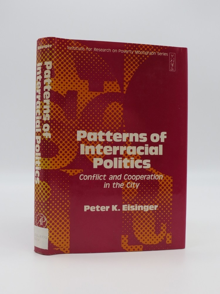 PATTERNS OF INTERRACIAL POLITICS; Conflict and Cooperation in the City