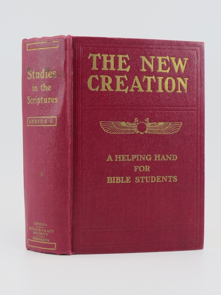 STUDIES IN THE SCRIPTURES SERIES VI: THE NEW CREATION