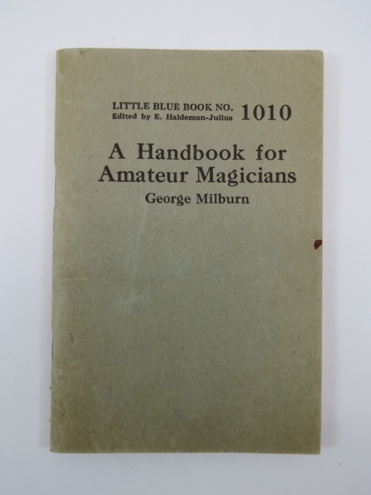 Image for A HANDBOOK FOR AMATEUR MAGICIANS; Little Blue Book No. 1010 A HANDBOOK FOR AMATEUR MAGICIANS; Little Blue Book No. 1010