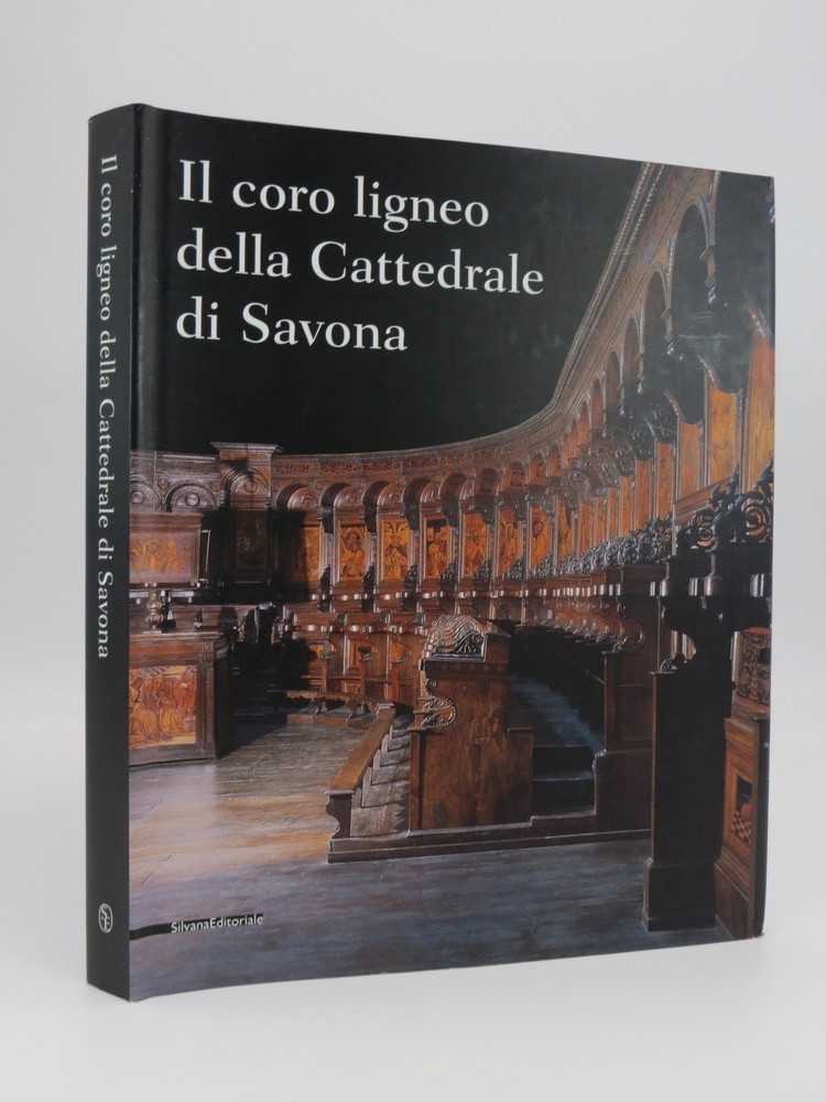 IL CORO LIGNEO DELLA CATTEDRALE DI SAVONA