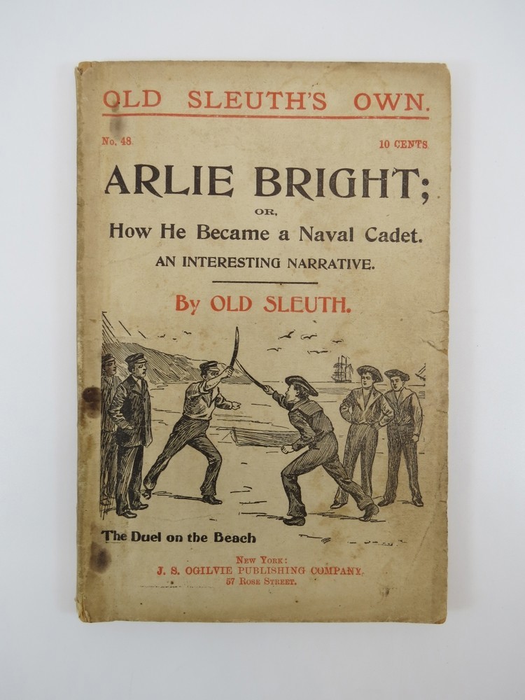 ARLIE BRIGHT; OR, HOW HE BECAME A NAVAL CADET (NUMBER 48) ; An Interesting Narrative