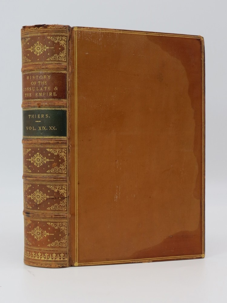 HISTORY OF THE CONSULATE AND THE EMPIRE OF FRANCE UNDER NAPOLEON (VOLUME XIX)
